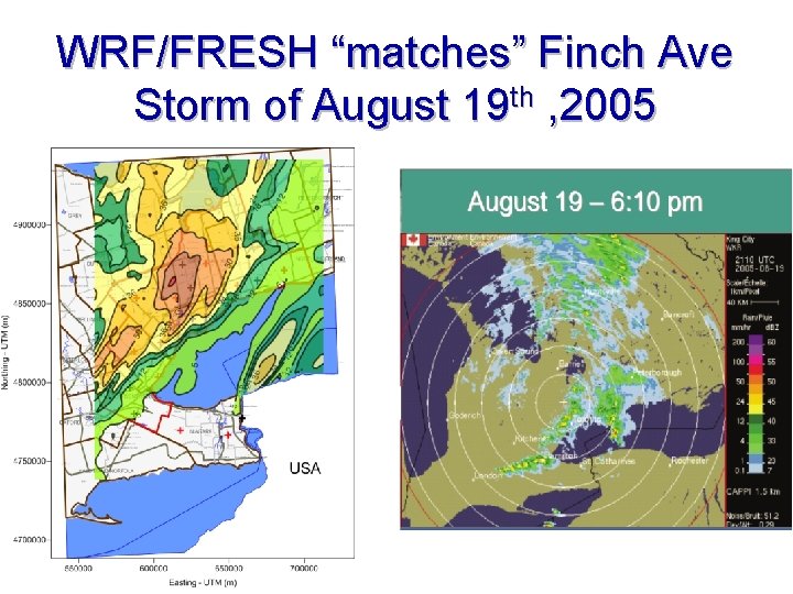 WRF/FRESH “matches” Finch Ave Storm of August 19 th , 2005 