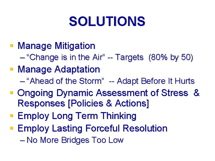 SOLUTIONS § Manage Mitigation – “Change is in the Air” -- Targets (80% by