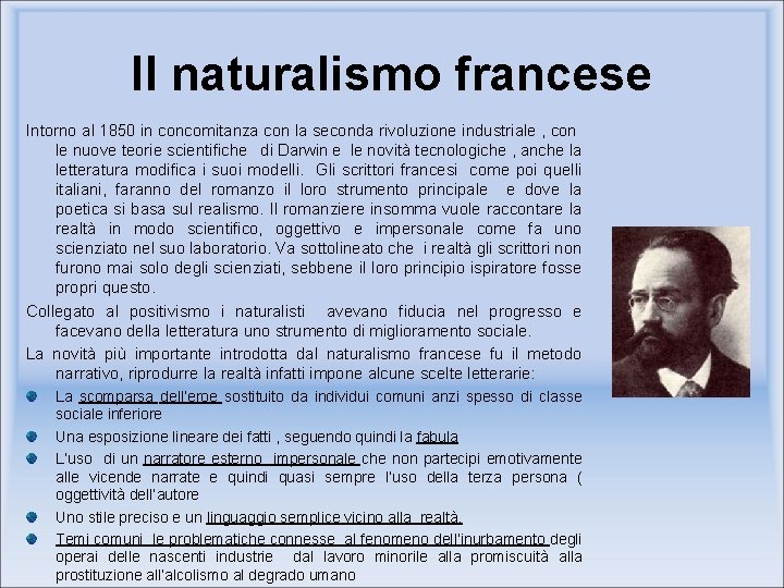 Il naturalismo francese Intorno al 1850 in concomitanza con la seconda rivoluzione industriale , Il naturalismo francese Intorno al 1850 in concomitanza con la seconda rivoluzione industriale ,