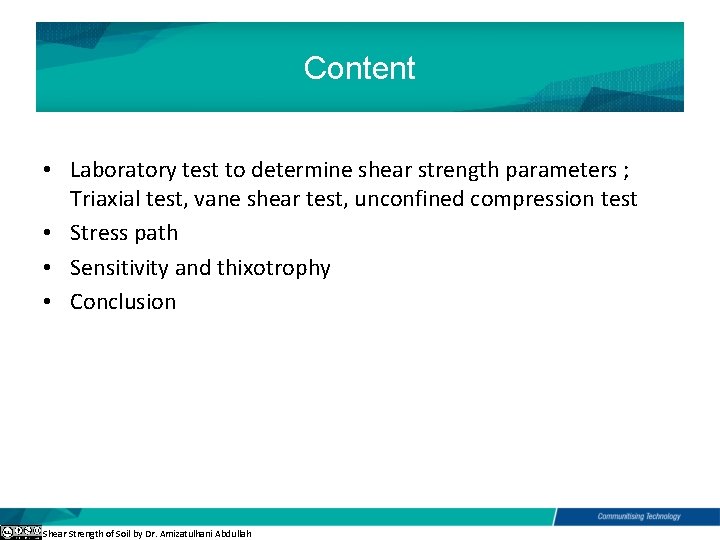 Content • Laboratory test to determine shear strength parameters ; Triaxial test, vane shear