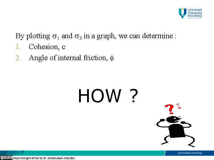 By plotting 1 and 3 in a graph, we can determine : 1. Cohesion,