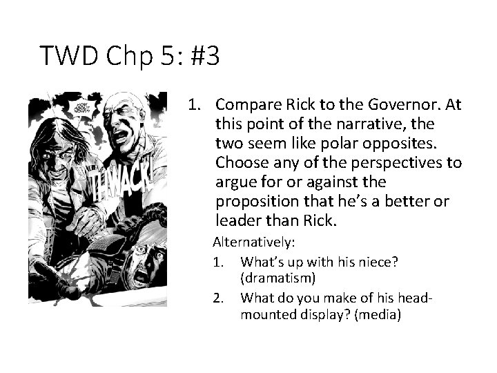 TWD Chp 5: #3 1. Compare Rick to the Governor. At this point of