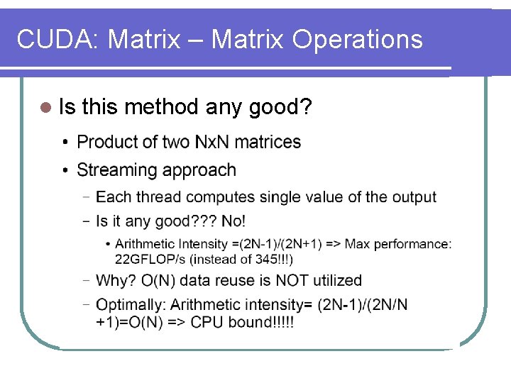 CUDA: Matrix – Matrix Operations l Is this method any good? 