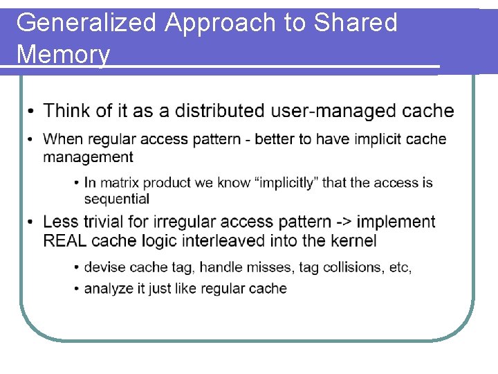 Generalized Approach to Shared Memory 