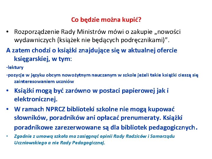 Co będzie można kupić? • Rozporządzenie Rady Ministrów mówi o zakupie „nowości wydawniczych (książek