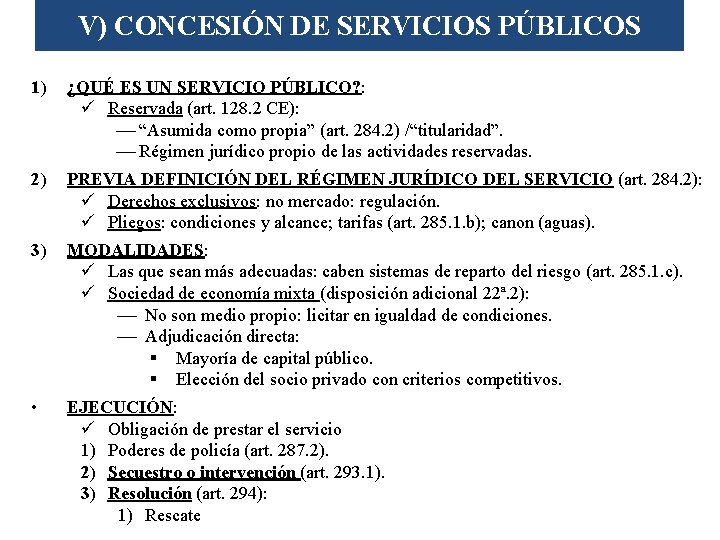 V) CONCESIÓN DE SERVICIOS PÚBLICOS 1) ¿QUÉ ES UN SERVICIO PÚBLICO? : ü Reservada