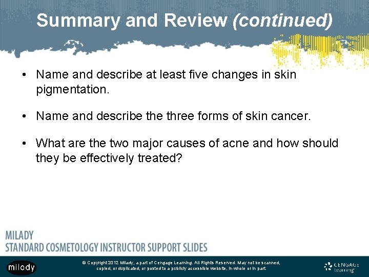 Summary and Review (continued) • Name and describe at least five changes in skin