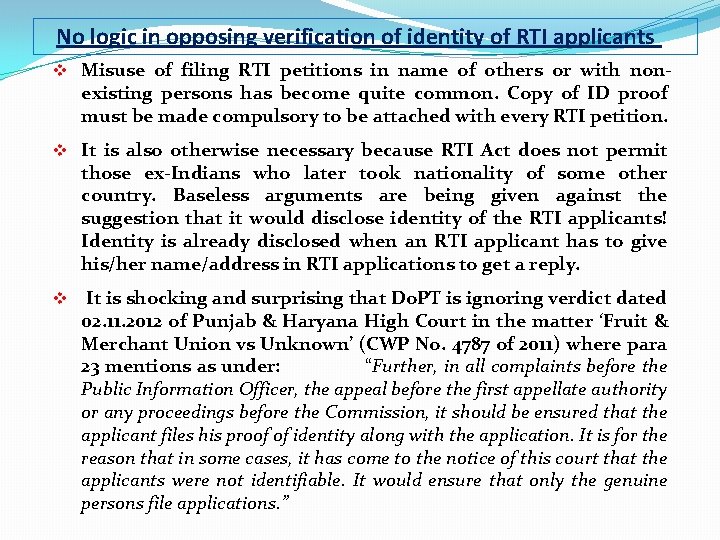  No logic in opposing verification of identity of RTI applicants v Misuse of