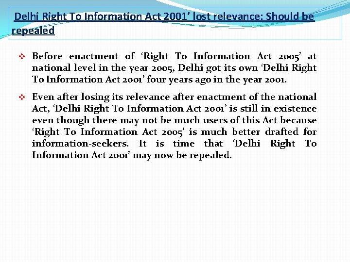  Delhi Right To Information Act 2001’ lost relevance: Should be repealed v Before