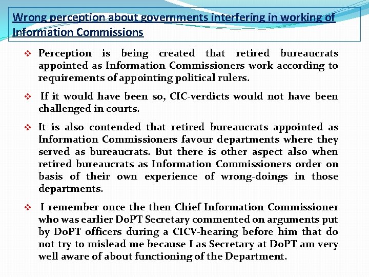 Wrong perception about governments interfering in working of Information Commissions v Perception is being