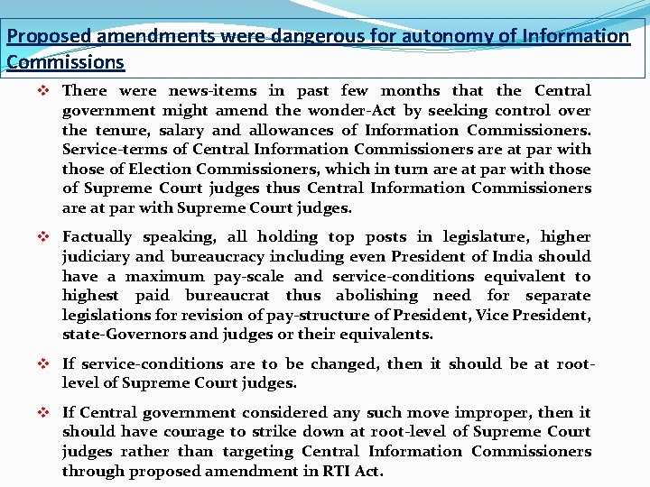 Proposed amendments were dangerous for autonomy of Information Commissions v There were news-items in