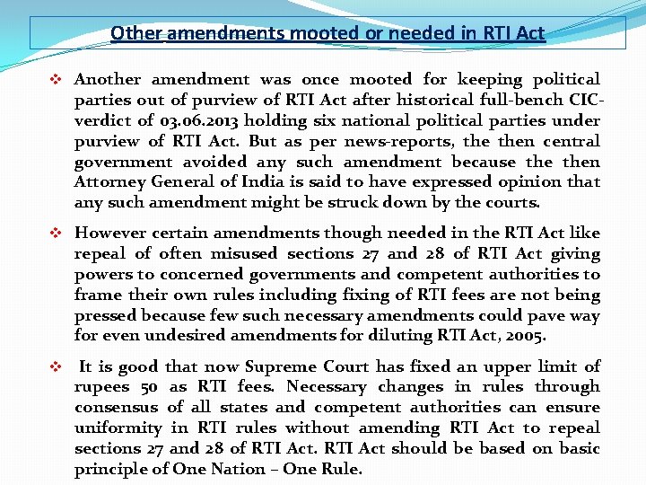 Other amendments mooted or needed in RTI Act v Another amendment was once mooted