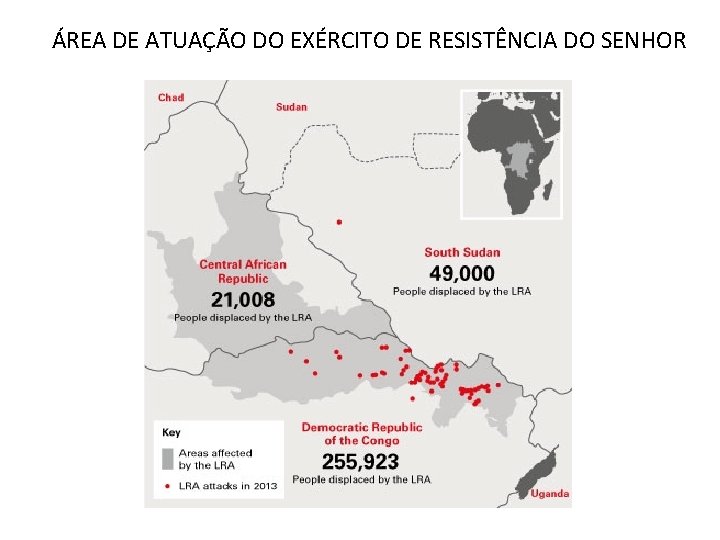 ÁREA DE ATUAÇÃO DO EXÉRCITO DE RESISTÊNCIA DO SENHOR 