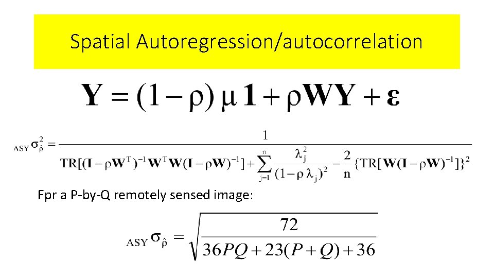 Spatial Autoregression/autocorrelation Fpr a P-by-Q remotely sensed image: 