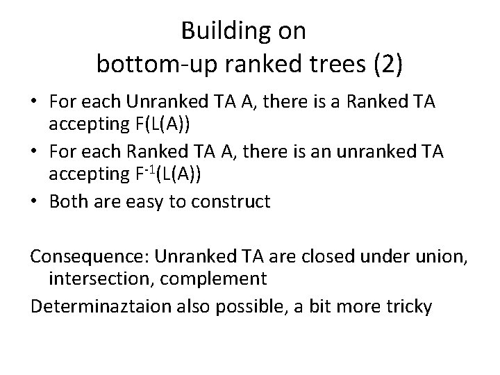 Building on bottom-up ranked trees (2) • For each Unranked TA A, there is