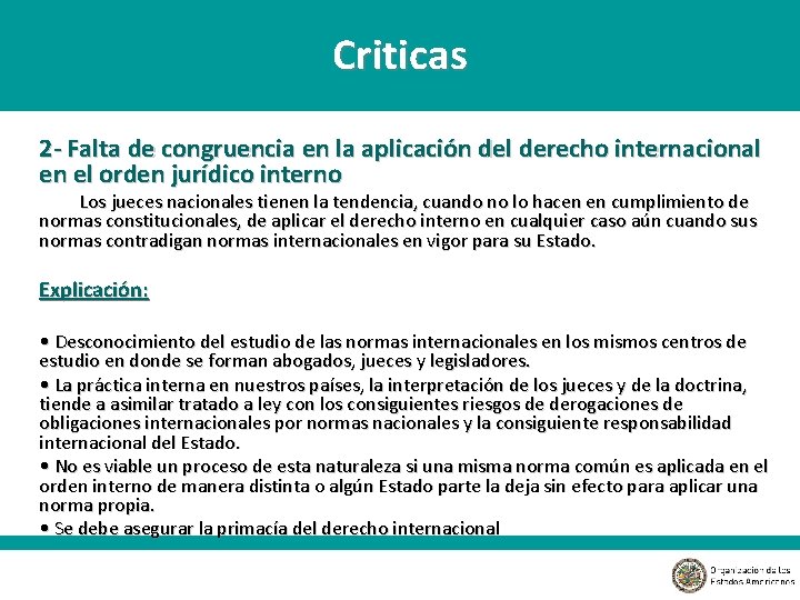 Criticas 2 - Falta de congruencia en la aplicación del derecho internacional en el