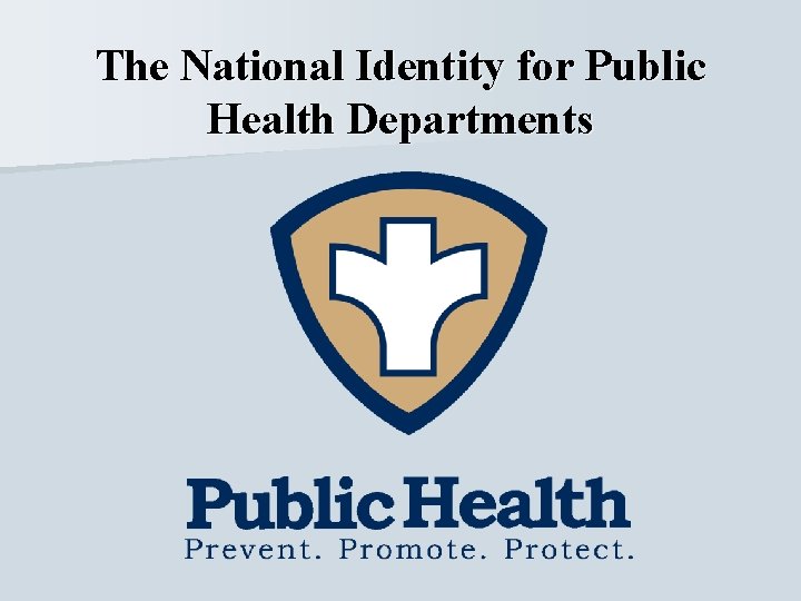 The National Identity for Public Health Departments 