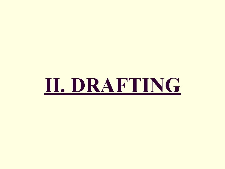 II. DRAFTING 