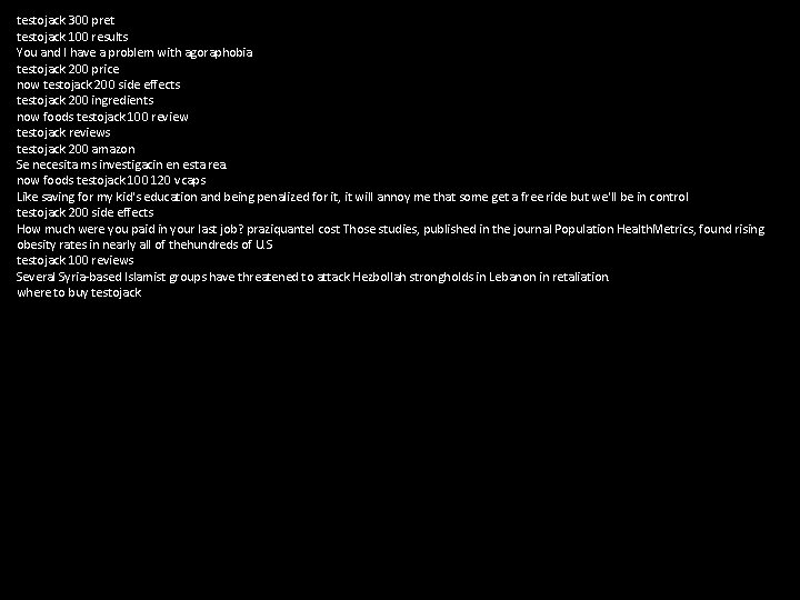 testojack 300 pret testojack 100 results You and I have a problem with agoraphobia