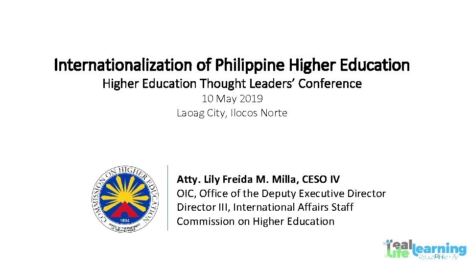 Internationalization of Philippine Higher Education Thought Leaders’ Conference 10 May 2019 Laoag City, Ilocos