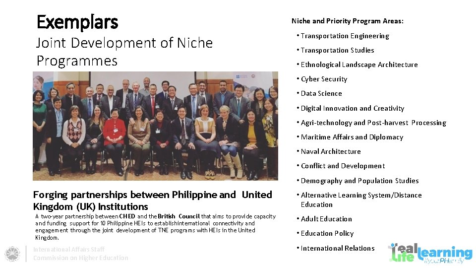 Exemplars Joint Development of Niche Programmes Niche and Priority Program Areas: • Transportation Engineering