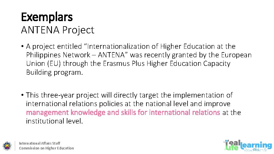 Exemplars ANTENA Project • A project entitled “Internationalization of Higher Education at the Philippines