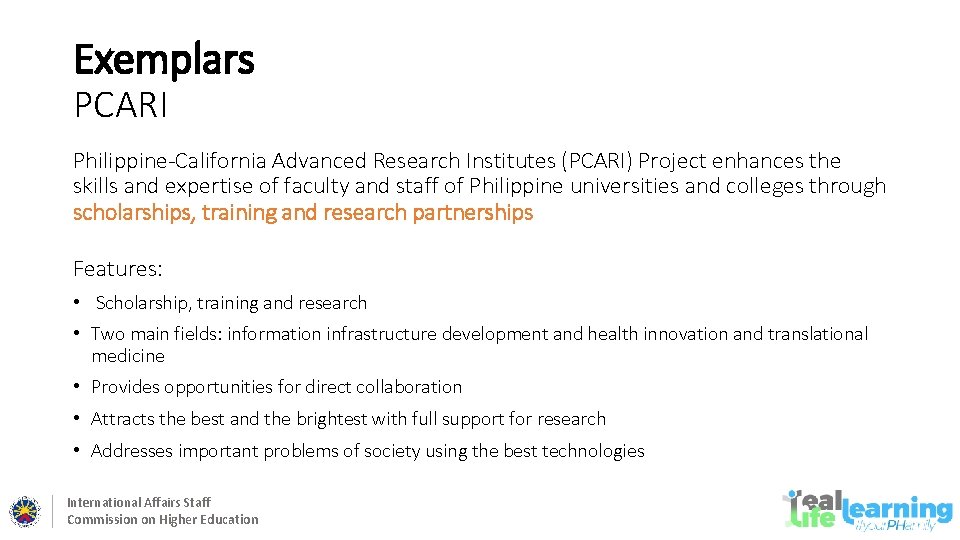 Exemplars PCARI Philippine-California Advanced Research Institutes (PCARI) Project enhances the skills and expertise of