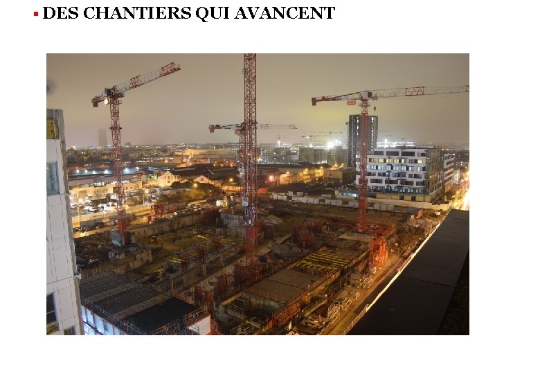 § DES CHANTIERS QUI AVANCENT 