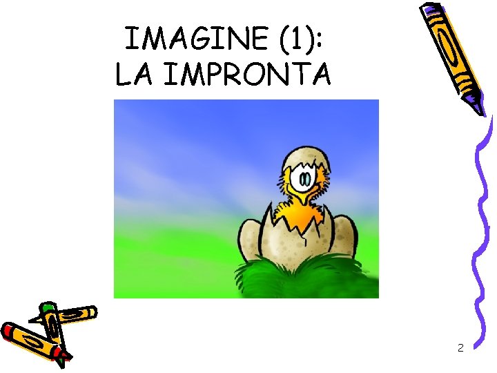 IMAGINE (1): LA IMPRONTA 2 