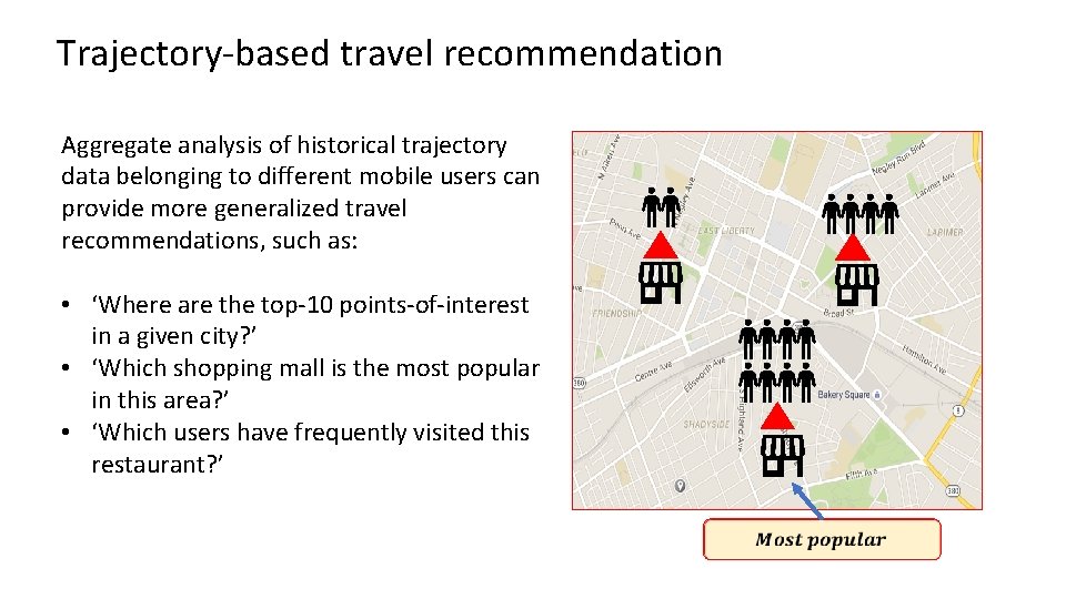 Trajectory-based travel recommendation Aggregate analysis of historical trajectory data belonging to different mobile users