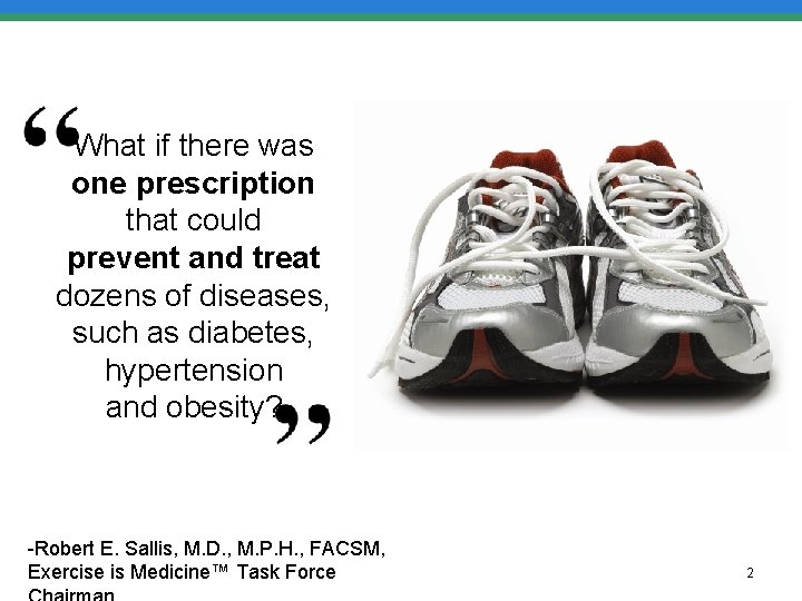 What if there was one prescription that could prevent and treat dozens of diseases,