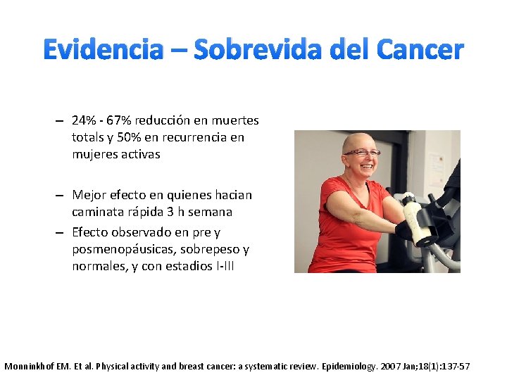 Evidencia – Sobrevida del Cancer – 24% - 67% reducción en muertes totals y