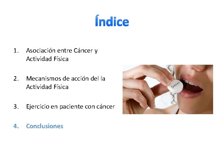 Índice 1. Asociación entre Cáncer y Actividad Física 2. Mecanismos de acción del la