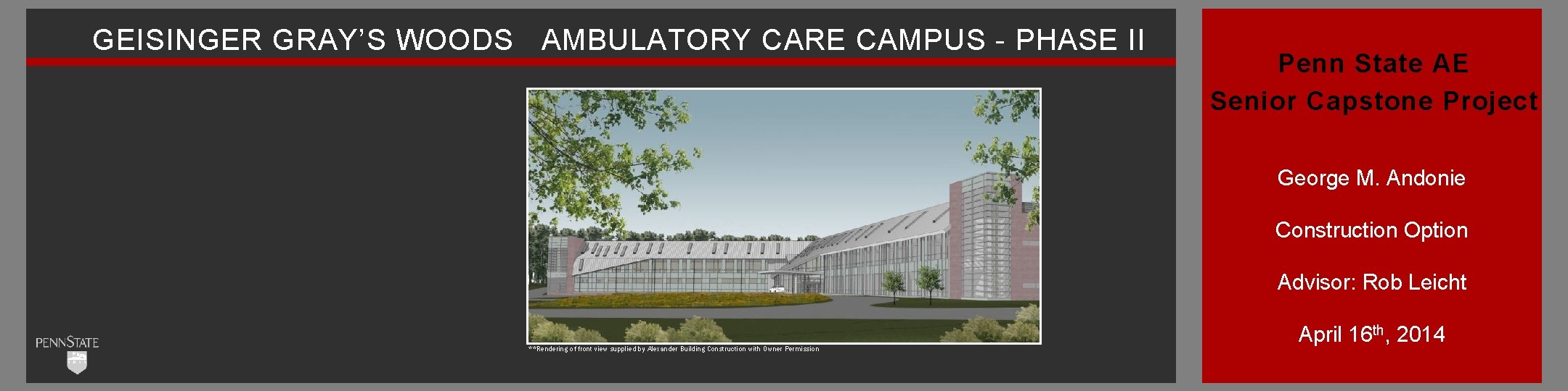 GEISINGER GRAY’S WOODS AMBULATORY CARE CAMPUS - PHASE II Penn State AE Senior Capstone