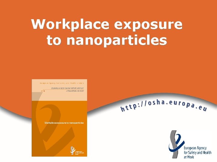 Workplace exposure to nanoparticles 