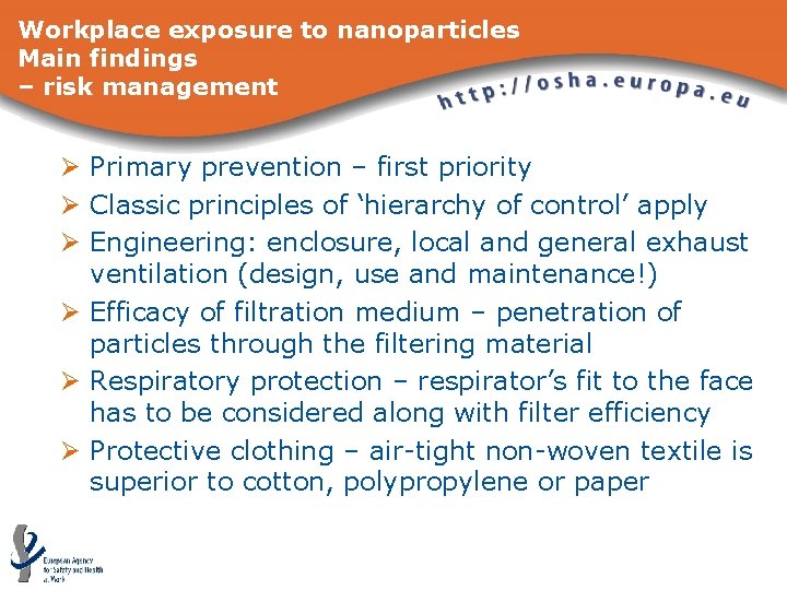 Workplace exposure to nanoparticles Main findings – risk management Ø Primary prevention – first