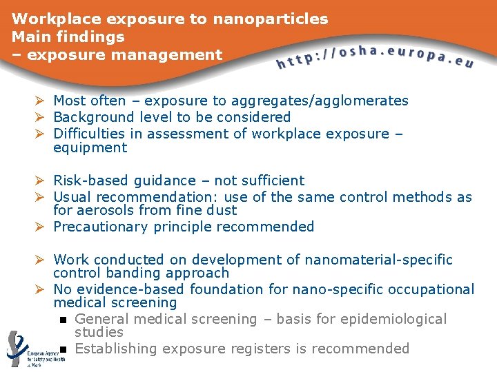 Workplace exposure to nanoparticles Main findings – exposure management Ø Most often – exposure