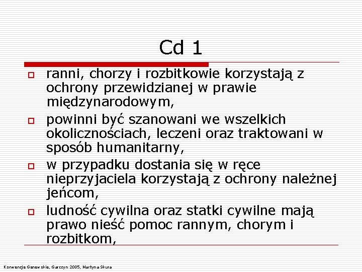 Cd 1 o o ranni, chorzy i rozbitkowie korzystają z ochrony przewidzianej w prawie