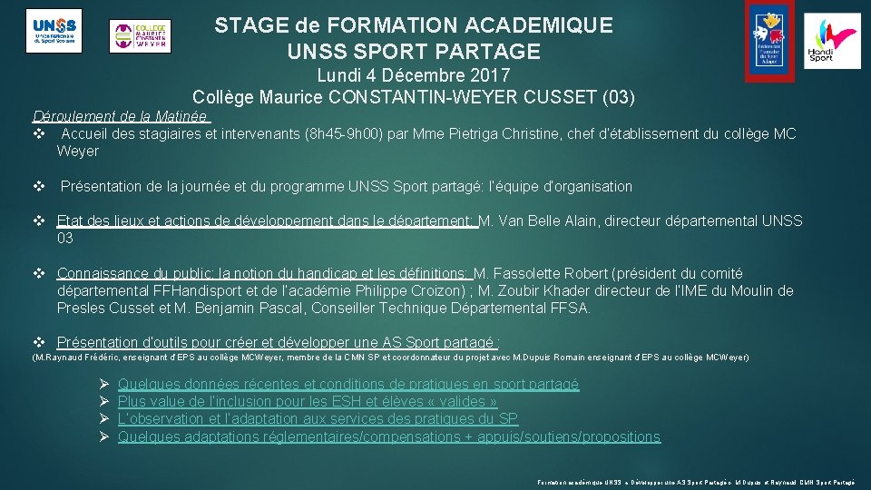 STAGE de FORMATION ACADEMIQUE UNSS SPORT PARTAGE Lundi 4 Décembre 2017 Collège Maurice CONSTANTIN-WEYER