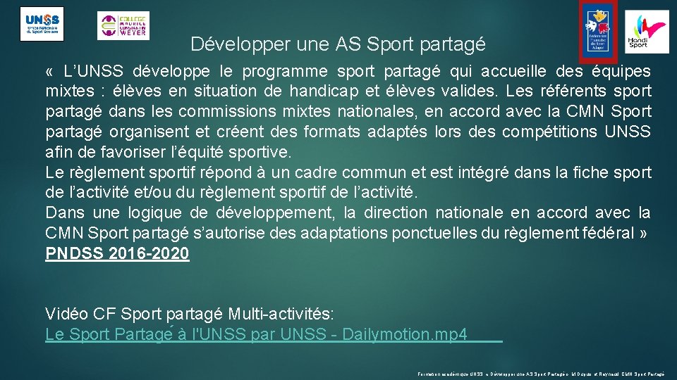 Développer une AS Sport partagé « L’UNSS développe le programme sport partagé qui accueille