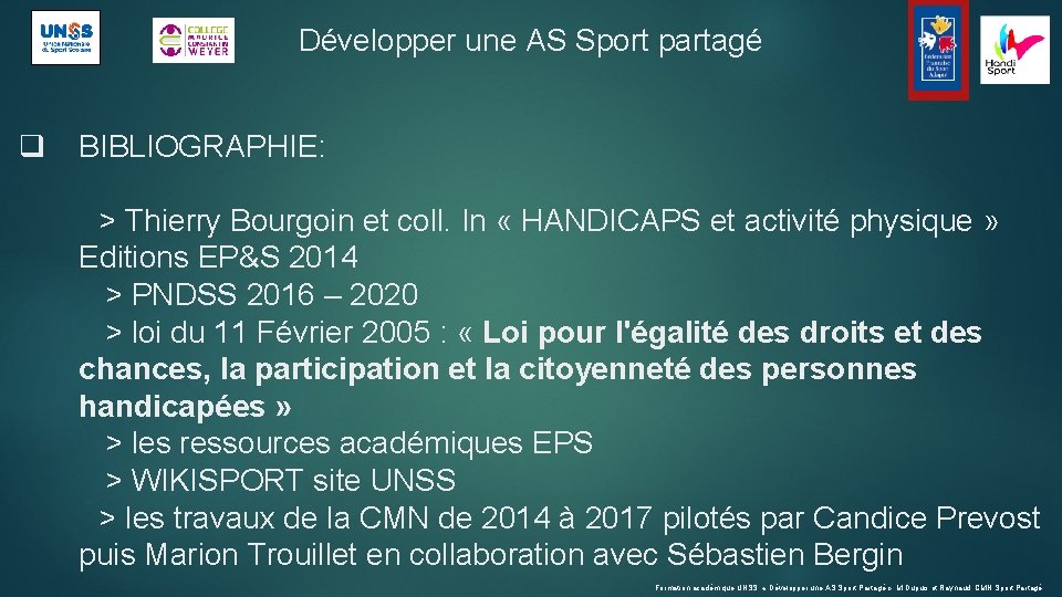 Développer une AS Sport partagé q BIBLIOGRAPHIE: > Thierry Bourgoin et coll. In «
