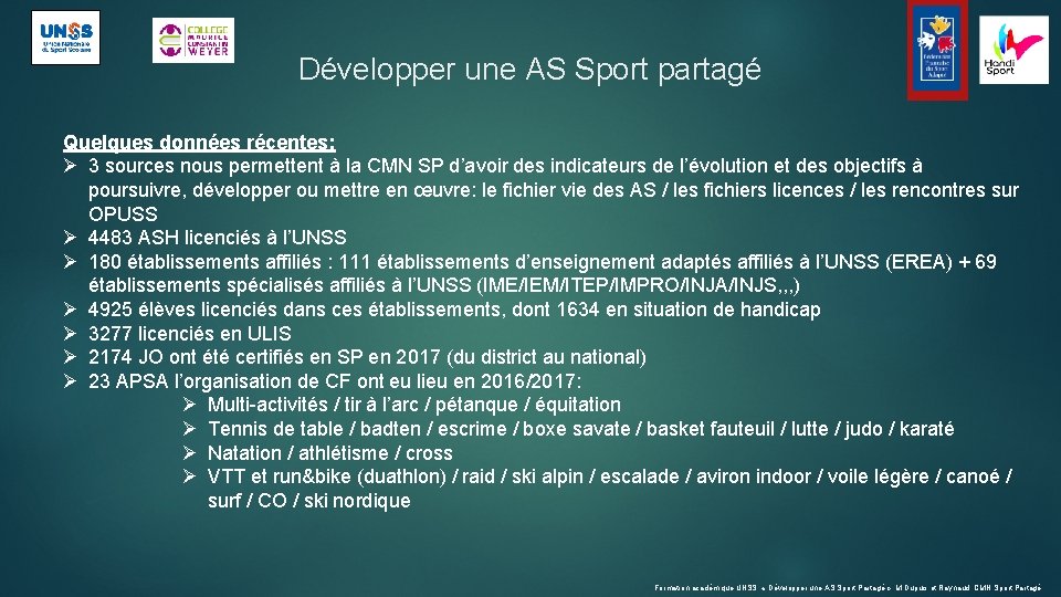 Développer une AS Sport partagé Quelques données récentes: Ø 3 sources nous permettent à