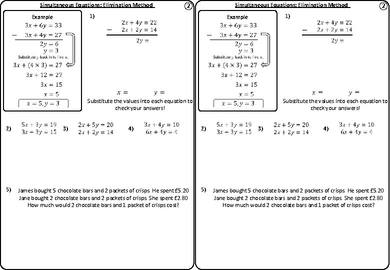 Simultaneous Equations: Elimination Method ② 1) Example 5) 3) 4) James bought 5 chocolate Simultaneous Equations: Elimination Method ② 1) Example 5) 3) 4) James bought 5 chocolate