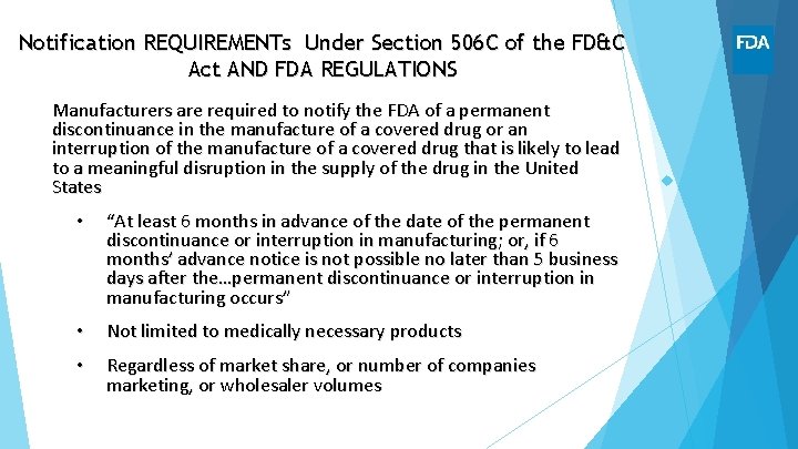 Notification REQUIREMENTs Under Section 506 C of the FD&C Act AND FDA REGULATIONS Manufacturers
