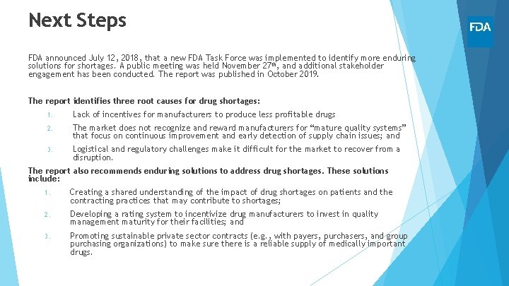Next Steps FDA announced July 12, 2018, that a new FDA Task Force was