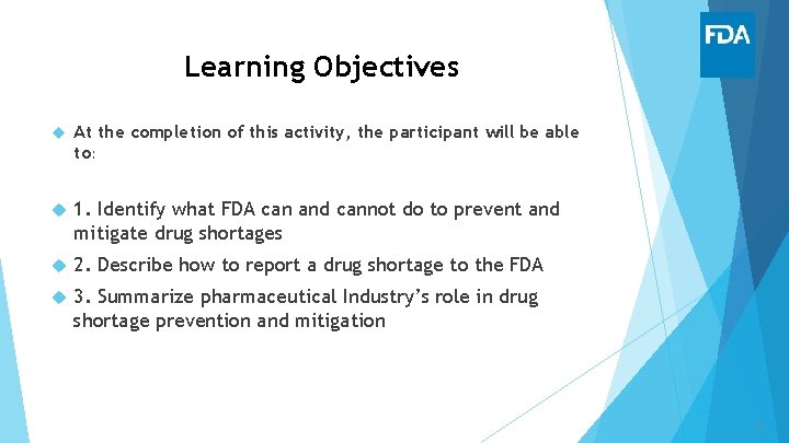 Learning Objectives At the completion of this activity, the participant will be able to: