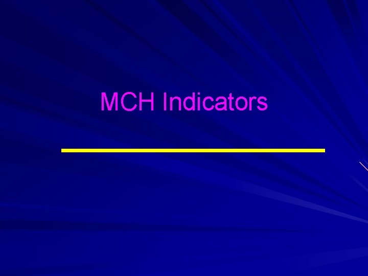 MCH Indicators 