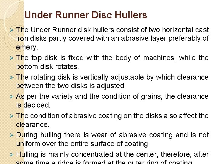 Under Runner Disc Hullers The Under Runner disk hullers consist of two horizontal cast Under Runner Disc Hullers The Under Runner disk hullers consist of two horizontal cast