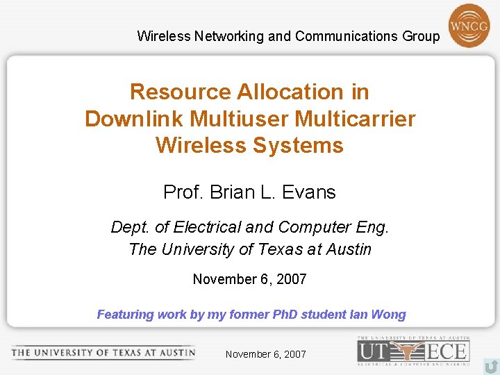Wireless Networking and Communications Group Resource Allocation in