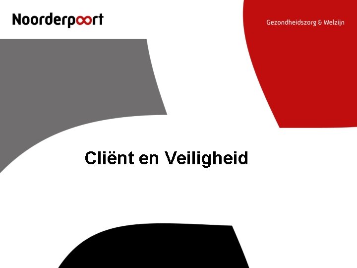 Cliënt en Veiligheid 